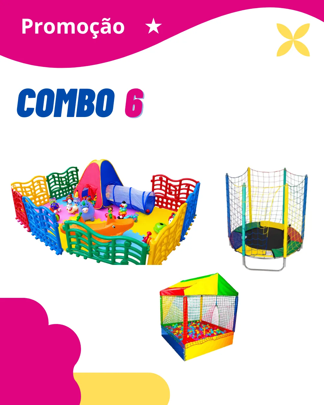 Combo 6 com Espaço Kids Baby, Piscina de Bolinhas 1,5 m e Cama Elástica 1,5 m